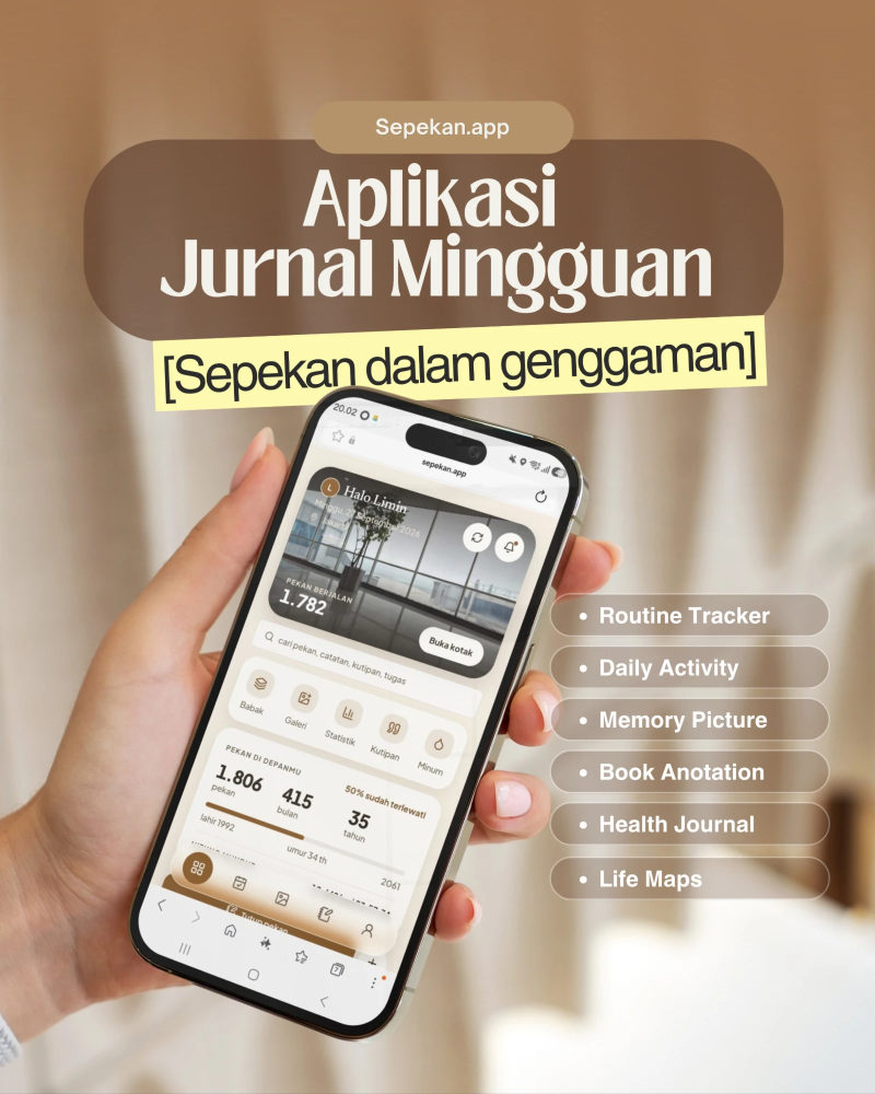 Sepekan, aplikasi jurnal mingguan dalam genggaman: routine tracker, daily activity, memory picture, book annotation, health journal, life maps